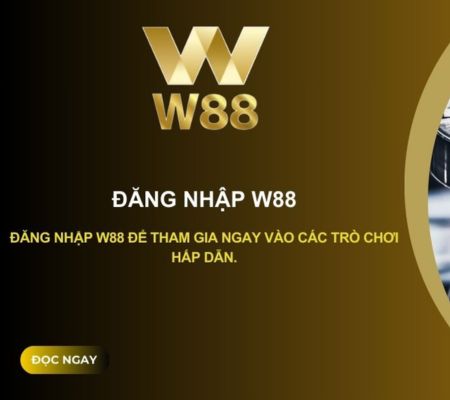 đăng nhập w88