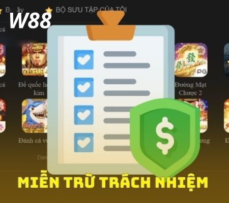 miễn trừ trách nhiệm w88