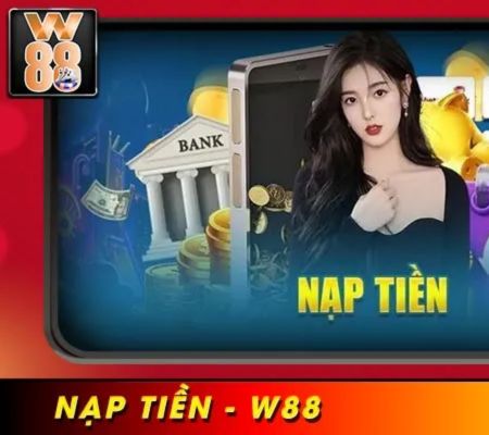 nạp tiền w88