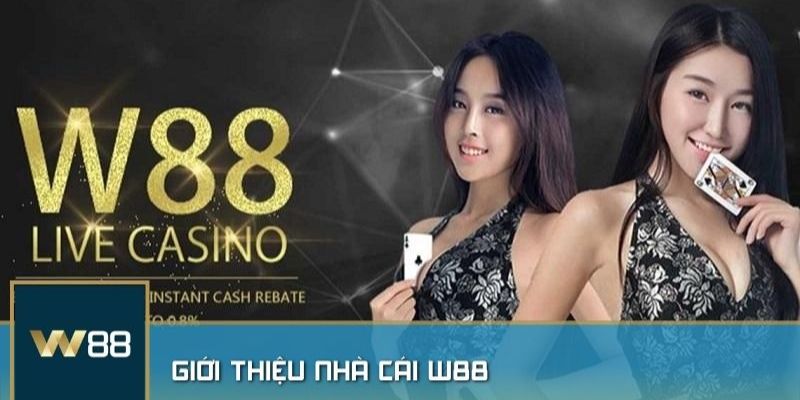 Đánh giá sự uy tín của thương hiệu nhà cái W88 casino